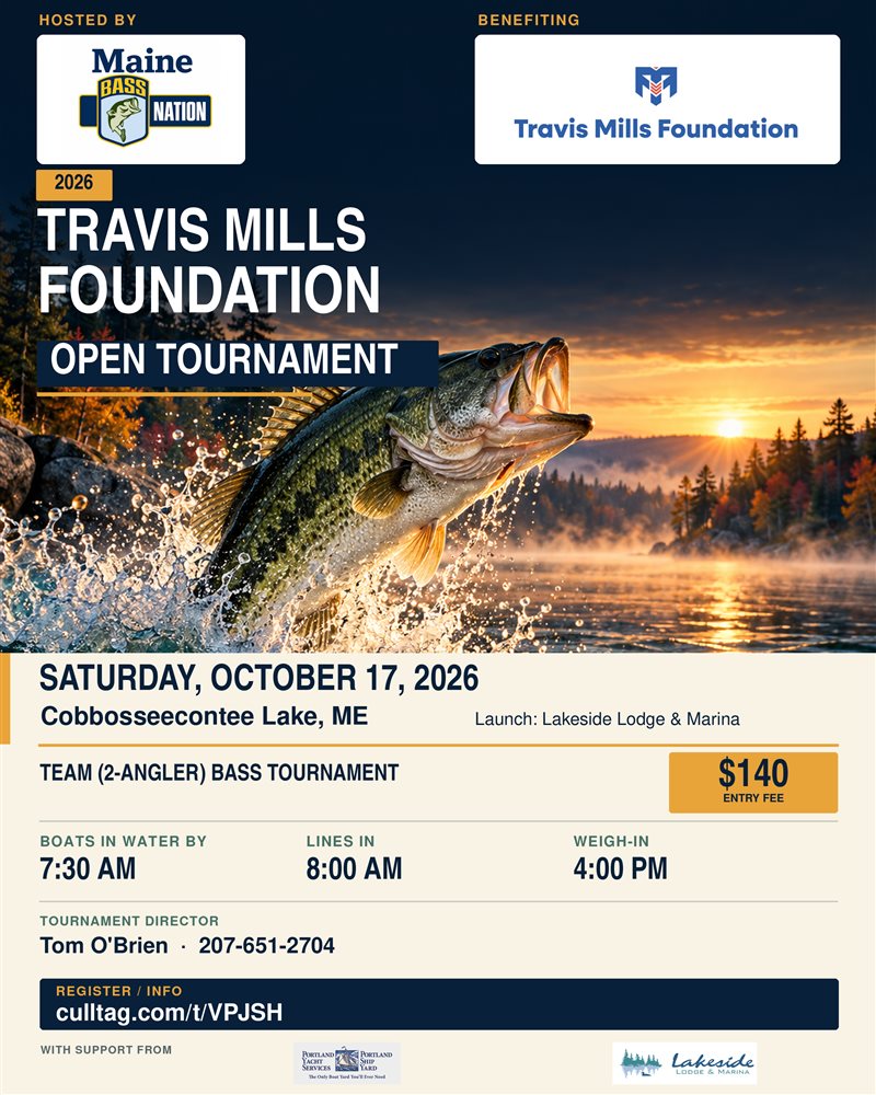 2026 Travis Mills Foundation Open Tournament — Saturday October 17, 2026, Cobbosseecontee Lake. Register at culltag.com/t/VPJSH