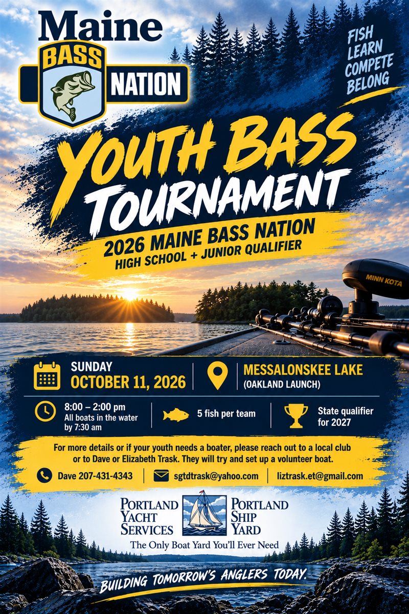 2026 Maine Bass Nation Freedom Team Trail Youth Bass Tournament — High School and Junior Qualifier, Sunday October 11, 2026, Messalonskee Lake. Click to enlarge.